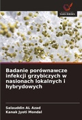 Cover: Badanie porownawcze infekcji grzybiczych w nasionach lokalnych i hybrydowych - Wydawnictwo Nasza Wiedza