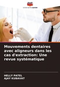 Cover: Mouvements dentaires avec aligneurs dans les cas d'extraction - Editions Notre Savoir