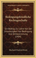 Bild: Bedingungsfeindliche Rechtsgeschafte - Kessinger Publishing