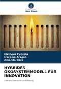 Cover: Hybrides OEkosystemmodell Fuer Innovation - Verlag Unser Wissen