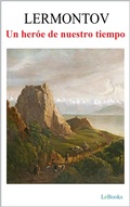 Cover: Un h&eacute;roe de nuestro tiempo - Lebooks Editora