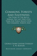 Cover: Commons, Forests And Footpaths - Kessinger Publishing