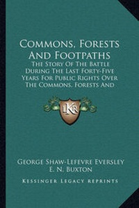 Enlarge image Cover: Commons, Forests And Footpaths - Kessinger Publishing