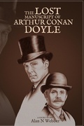 Cover: The Lost Manuscript of Arthur Conan Doyle - Alan Webber