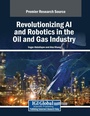 Cover: Revolutionizing AI and Robotics in the Oil and Gas Industry - Engineering Science Reference