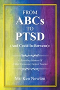 Cover: From ABCs to PTSD  (And Covid In-Between): - AUTHORHOUSE