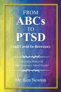 Cover: From ABCs to PTSD (And Covid In-Between) - AuthorHouse