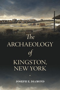 Bild: The Archaeology of Kingston, New York - State University of New York Press