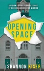 Cover: Opening Space - Seedbed Publishing
