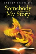 Cover: Somebody Has to Tell My Story - Page Publishing, Inc.