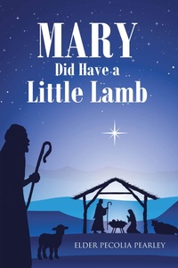 Abbildung von: MARY Did Have a Little Lamb - Christian Faith Publishing, Inc.