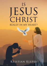Abbildung von: Is Jesus Christ Really In My Heart? - Christian Faith Publishing, Inc.