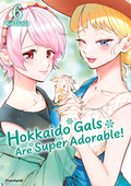 Cover: Hokkaido Gals Are Super Adorable! - Band 6 - Pegasus Manga