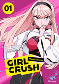 Cover: Girl Crush - Band 1 - Pegasus Manga