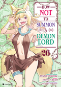 Cover: How NOT to Summon a Demon Lord - Band 26 - Pegasus Manga