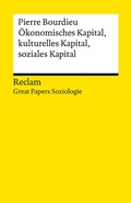 Cover: &Ouml;konomisches Kapital, kulturelles Kapital, soziales Kapital - Reclam