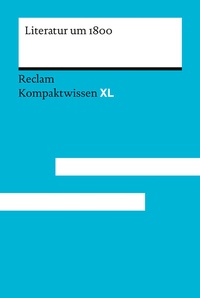 Abbildung von: Literatur um 1800 - Reclam