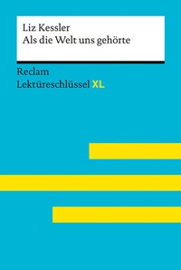 Abbildung von: Als die Welt uns gehörte von Liz Kessler - Reclam