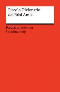 Abbildung von: Piccolo Dizionario dei Falsi Amici - Reclam