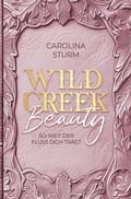 Cover: Wild Creek Beauty - Wild Creek Cowboys 1 - Carolina Sturm Autorin