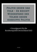 Bild: Politik gegen das Volk - Es reicht! Widerstand des Volkes gegen korrupte Politik - tredition