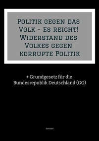 Bild: Politik gegen das Volk - Es reicht! Widerstand des Volkes gegen korrupte Politik - tredition