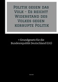 Bild: Politik gegen das Volk - Es reicht! Widerstand des Volkes gegen korrupte Politik - tredition