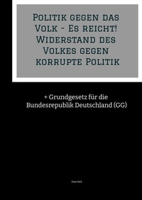 Bild: Politik gegen das Volk - Es reicht! Widerstand des Volkes gegen korrupte Politik - tredition