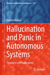 Enlarge image Cover: Hallucination and Panic in Autonomous Systems - Springer