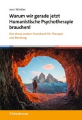 Cover: Warum wir gerade jetzt Humanistische Psychotherapie brauchen! - Schattauer