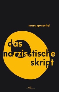 Abbildung von: Das narzisstische Skript - Edition Text + Kritik