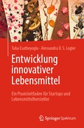 Abbildung von: Entwicklung innovativer Lebensmittel - Springer Spektrum