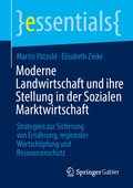 Cover: Moderne Landwirtschaft und ihre Stellung in der Sozialen Marktwirtschaft - Springer Gabler