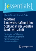 Cover: Moderne Landwirtschaft und ihre Stellung in der Sozialen Marktwirtschaft - Springer Gabler
