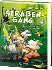Abbildung von: Die Straßengäng (Band 3) - Hochmut kommt vor der Falle - Loewe