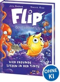 Cover: Flip, der Einhornfisch (Band 2) - Vier Freunde sitzen in der Tinte - Loewe