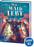 Cover: Der Wald lebt! (Band 1) - Gemeinsam gegen das B&ouml;se - Loewe