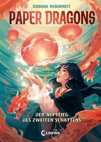 Abbildung von: Paper Dragons (Band 1) - Der Aufstieg des Zweiten Schattens - Loewe