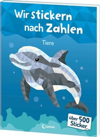 Abbildung von: Wir stickern nach Zahlen - Tiere - Loewe