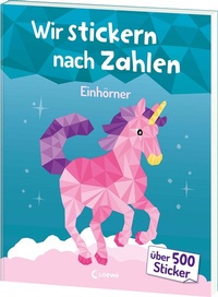 Abbildung von: Wir stickern nach Zahlen - Einhörner - Loewe