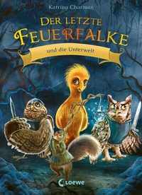 Abbildung von: Der letzte Feuerfalke und die Unterwelt (Band 11) - Loewe