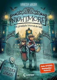 Abbildung von: Nightmore - Das gruseligste Internat der Welt (Band 1) - Plötzlich Werwolf - Loewe