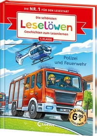 Abbildung von: Die schönsten Leselöwen-Geschichten zum Lesenlernen - Polizei und Feuerwehr - Loewe