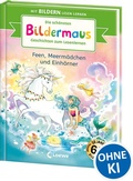 Cover: Die sch&ouml;nsten Bildermaus-Geschichten zum Lesenlernen - Feen, Meerm&auml;dchen und Einh&ouml;rner - Loewe