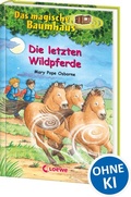 Cover: Das magische Baumhaus (Band 63) - Die letzten Wildpferde - Loewe