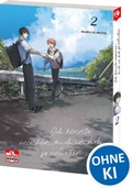Cover: Ich k&ouml;nnte versuchen, mich in dich zu verlieben 02 - Loewe Manga