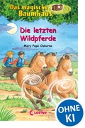 Cover: Das magische Baumhaus (Band 63) - Die letzten Wildpferde - Loewe