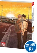Cover: Ich k&ouml;nnte versuchen, mich in dich zu verlieben 03 - Loewe Manga