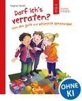 Cover: Darf ich's verraten? Alles &uuml;ber gute und schlechte Geheimnisse - Loewe