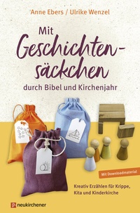 Abbildung von: Mit Geschichtensäckchen durch Bibel und Kirchenjahr - Neukirchener Verlag